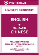 English-Mandarin Chinese Learner's Dictionary (Arranged by Themes, Beginner - Upper Intermediate II Levels) Pdf/ePub eBook