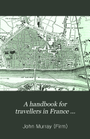 A Handbook for Travellers in France ...