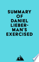 Summary of Daniel Lieberman's Exercised