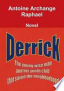 Derrick  the Young Wise Man and His Youth Club that Saved the Neighborhood