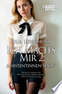 Ich Mach's Mir 2: Assistentinnen-Show ((Audio))