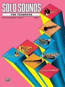 Solo Sounds for Trombone  Volume I  Levels 3 5