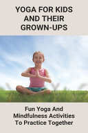 Yoga For Kids And Their Grown-Ups
