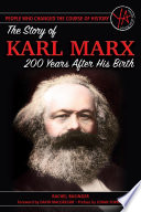 People That Changed the Course of History  The Story of Karl Marx 200 Years After His Birth Book