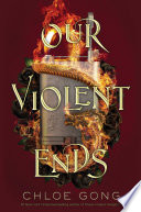 Book Our Violent Ends Cover