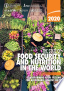 The State of Food Security and Nutrition in the World 2020