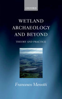 Wetland Archaeology and Beyond