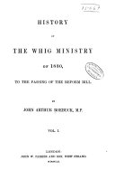 History of the Whig Ministry of 1830