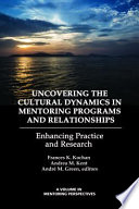 Uncovering the Cultural Dynamics in Mentoring Programs and Relationships