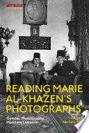 Reading Marie al Khazen   s Photographs
