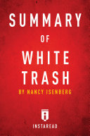 Summary of White Trash: by Nancy Isenberg | Includes Analysis