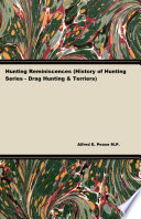 Hunting Reminiscences  History of Hunting Series   Drag Hunting   Terriers 