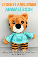Crochet Amigurumi Animals Book