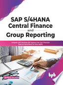 SAP S 4HANA Central Finance and Group Reporting