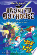 Uncle John s The Haunted Outhouse Bathroom Reader For Kids Only 