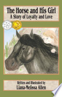 The Horse and His Girl  A Story of Loyalty and Love