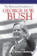 The Rhetorical Presidency Of George H W Bush