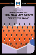 An Analysis of Michelle Alexander s The New Jim Crow