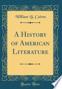 A History of American Literature (Classic Reprint)