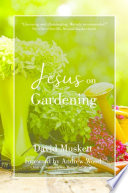 Jesus on Gardening