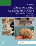 Laboratory Animal and Exotic Pet Medicine - E-Book