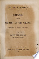 Plain Sermons on Ordination and the Ministry of the Church. Preached on Divers Occasions