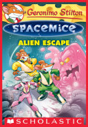 Alien Escape (Geronimo Stilton Spacemice #1)
