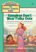 Vampires Don't Wear Polka Dots (The Bailey School Kids #1) Pdf/ePub eBook