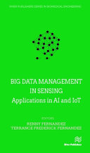 Big Data Management in Sensing  Applications in AI and Iot