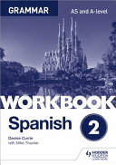 Spanish A-Level Grammar Workbook 2