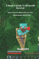 A Noob's Guide to Minecraft Survival
