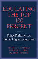 link to Educating the top 100 percent : policy pathways for public higher education in the TCC library catalog