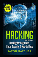 Hacking: Hacking For Beginners and Basic Security: How To Hack