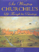 Sir Winston Churchill's Life Through His Paintings