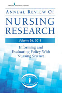 Annual Review of Nursing Research, Volume 36