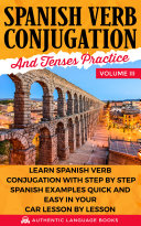 Spanish Verb Conjugation And Tenses Practice Volume III Pdf/ePub eBook