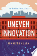 Uneven Innovation Book