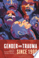 Gender and Trauma since 1900 PDF Book By Paula A. Michaels,Christina Twomey