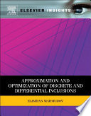 Approximation and Optimization of Discrete and Differential Inclusions Book