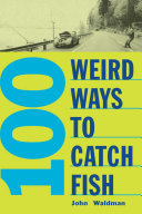 100 Weird Ways to Catch Fish [Pdf/ePub] eBook
