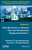Fluid Mechanics in Channel  Pipe and Aerodynamic Design Geometries 1