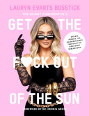 The Skinny Confidential's Get the F*ck Out of the Sun Pdf/ePub eBook