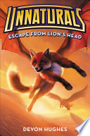 Unnaturals  2  Escape from Lion s Head Book