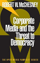 Corporate Media and the Threat to Democracy Pdf/ePub eBook