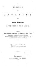 A Treatise on Insanity and Other Disorders Affecting the Mind