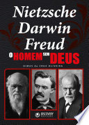 O homem sem Deus Ed. 01 - Nietzsche - Darwin - Freud PDF Book By Discovery Publicações