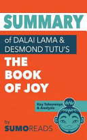 Summary of Dalai Lama   Desmond Tutu s Book of Joy