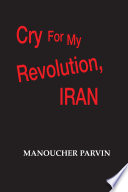 Cry for My Revolution  Iran