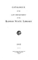 Catalogue Of The Law Department Of The Kansas State Library
