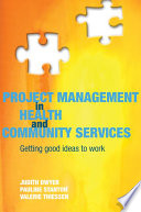 Project Management in Health and Community Services Book